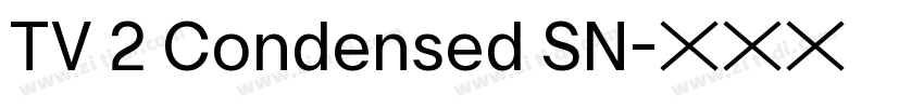 TV 2 Condensed SN字体转换